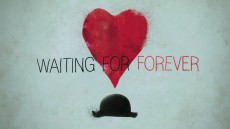 Waiting for Forever Image 4