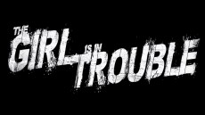 The Girl Is in Trouble Image 1